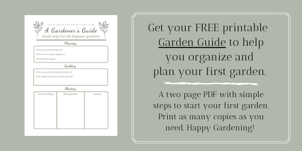 Get your free printable garden guide to help you organize and plan your first garden