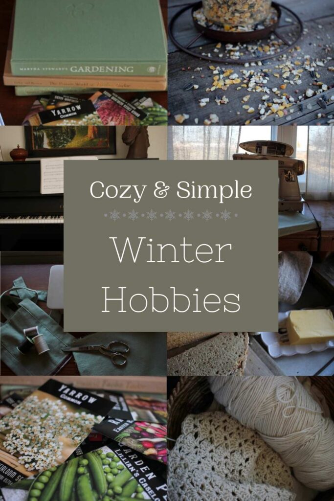 The bleak and cold winter months are a time to enjoy cozy and simple old-fashioned hobbies.   